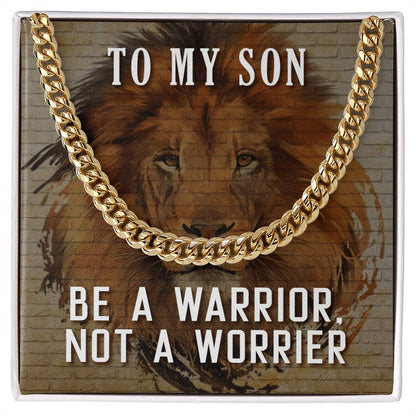 To My Son - Be a Warrior, Not a Worrier - Link Chain