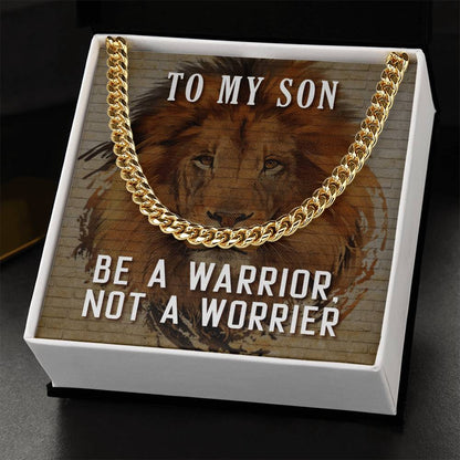 To My Son - Be a Warrior, Not a Worrier - Link Chain