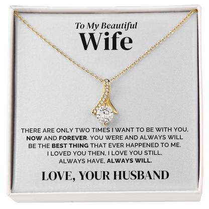 To My Wife – Now and Forever – Necklace